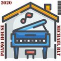 Michael BLT - Piano House Mix 2020
