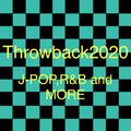 20210117 Throwback2020 ～J-POP,R&B and MORE～
