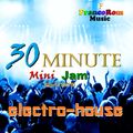 30-Minute ELECTRO-HOUSE Mini-Jam (April 2015)
