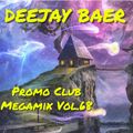 Promo Club Megamix Vol.68 Mixed by DJ Baer