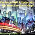 The Best of 2017 日本語ラップMix - The Silent City Never Sleeps