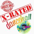 ADULTS ONLY XRATED DANCEHALL MUSIC MIX.