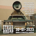 Strefa Dread 788 (Zion Train, Ashanti Selah, Orchestra Gold, Queen Omega etc), 30-01-2023