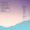 Rooftop Sessions Vol. 5: DOWNTEMPO, CHILL, FUTURE SOUL, NU DISCO, AFROBEATS, DEEP HOUSE, BAILE, CLUB