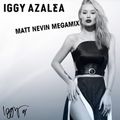 Iggy Azalea - Matt Nevin Megamix
