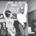 MUSIC TO WATCH GHOULS BY - A 50s & 60s Halloween Mix