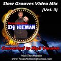 Slow Grooves Video Mix (Part 3) - (Converted To Mp3)