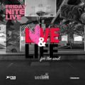 Friday Nite Live x Love & Life (For The Soul)