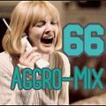 Aggro-Mix 66: Industrial, Power Noise, Dark Electro, Harsh EBM, Rhythmic Noise, Aggrotech, Cyber