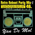 Yan De Mol - Retro Reboot Party Mix 46.