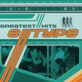 E-Type ‎– Greatest Hits / Greatest Remixes (1999)