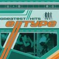 E-Type ‎– Greatest Hits / Greatest Remixes (1999)