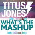 Close To Blowin (Titus Jones Mashset)