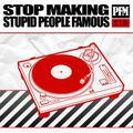 Porch FM: Ep. 210 - Stop Making Stupid People Famous