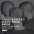 French Fries, Aleqs Notal & Amila - 15 Décembre 2015