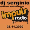 DJ SERGINIO @ RADIO IMPULS (PARTY ZONE WEEEKEND EDITION) 28.11.2020
