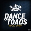 Dance Of Toads Radio Show #093