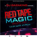 THE REDTAPE MAGIC VOL 1 (DASHWATAEDITION) - DJ GAZAKING THA ILLEST(VIDEOMIX)
