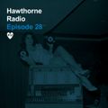 Hawthorne Radio 28 (04/10/2018)