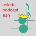 Colette Podcast #49
