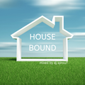HOUSE BOUND mixed by dj sprouT March 2021