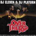 DJ Eleven & DJ Platurn - Over The Top