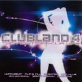 Clubland 4 - The Night Of Your Life - CD1 Night One
