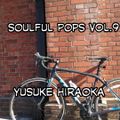 Soulful Pops Vol.9 By Yusuke Hiraoka