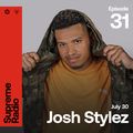 Supreme Radio EP 031 - Josh Stylez