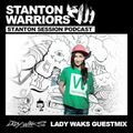 Stanton Warriors Podcast #018 : Lady Waks Guest Mix