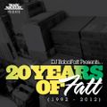 20 Years Of Fatt (1992 - 2012)