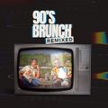 90's Brunch Remixed // Hip-Hop, R&B, Dancehall (All Remixes) // Clean