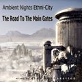 Ambient Nights - Ethni-City CD01-[The Road to the Main Gates]