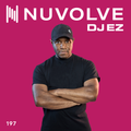 DJ EZ presents NUVOLVE radio 197