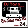 DJ Yano - Retro Reboot Party Mix Vol.24.
