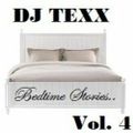 DJ Texx - Bedtime Stories v4