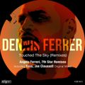 Dennis Ferrer - Touched The Sky (The For Isolators Only Stereo Phonic Headphone Dub Version)