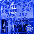 Played some Country, Surf, Mod & Punkrock  records | 1.6.2021