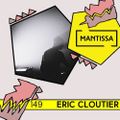 Mantissa Mix 149 - Eric Cloutier