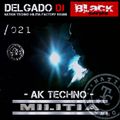 Black-series podcast Delgado dj & moreno_flamas NTCM m.s Nation TECNNO militia 021 factory sound