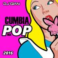 DJ GIAN CumbiaPop Mix 2016