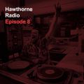 Hawthorne Radio Episode 8 (4/19/2016)