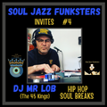 SJF Invites #4 - DJ Mr Lob - Hip Hop Soul Breaks