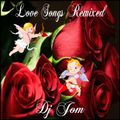 Love Songs - Remixed