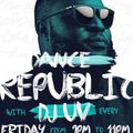 11th Aug Dance Republic AfroHouse Bangers - DJ UV ON Capital FM