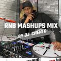 RNB MASHUPS MIX BY DJ CHENTO UK