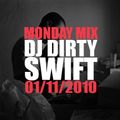 #MondayMix 6 by @dirtyswift - 01.Nov.2010 (Live Mix)