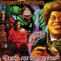 DJ Smitty (Presents) The Shit Mixtape - Bring Me The Blends