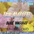 blasé vanguard /// the mood /// 005