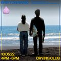 CRYING CLUB 10.05.22